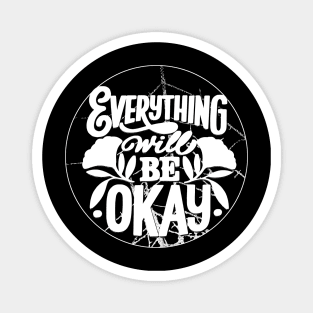Everything is Going to be OK, Trendy Aesthetic Oversized, Positive Hoodie, Trendy Shirt, Positive Shirt, Tumblr Shirt, Aesthetic Shirt Magnet